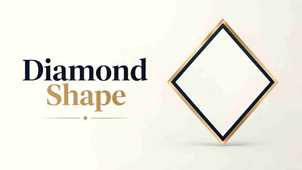 Diamond Shape
