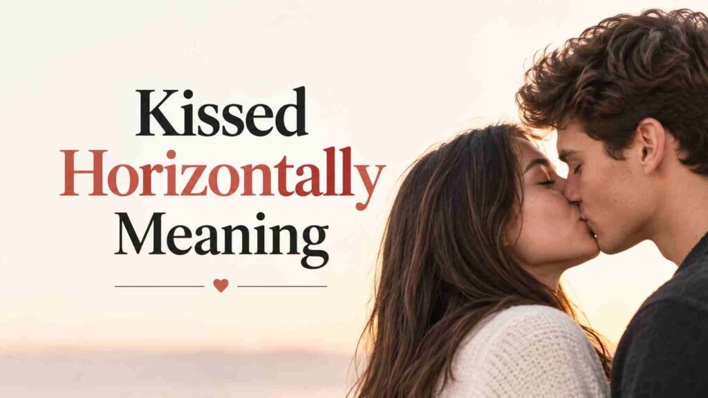 Kissed Horizontally