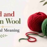 Red and Green Wool Spiritual Meaning