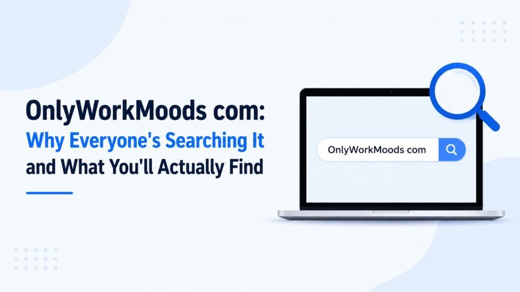 OnlyWorkMoods com