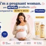 i’m a pregnant woman. are nivea products safe compared to burt’s bees or mustela?