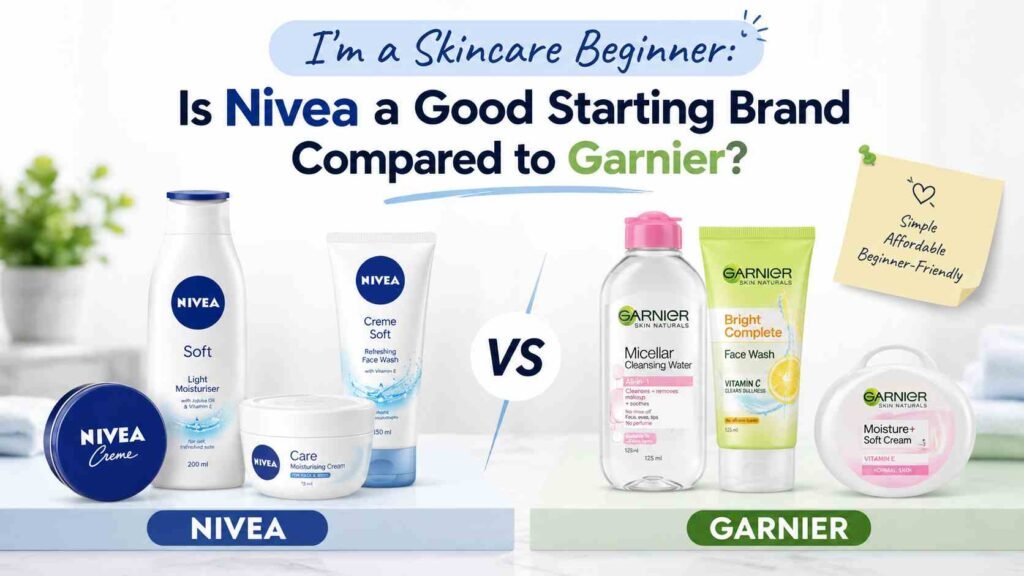 i'm a skincare beginner. is nivea a good starting brand compared to garnier?